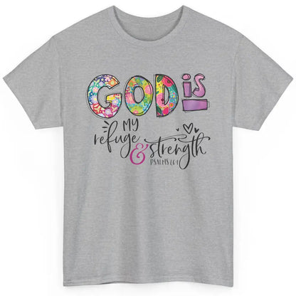 Floral Christian God Is My Refuge And Strength Bible Verse Classic Unisex T-Shirt