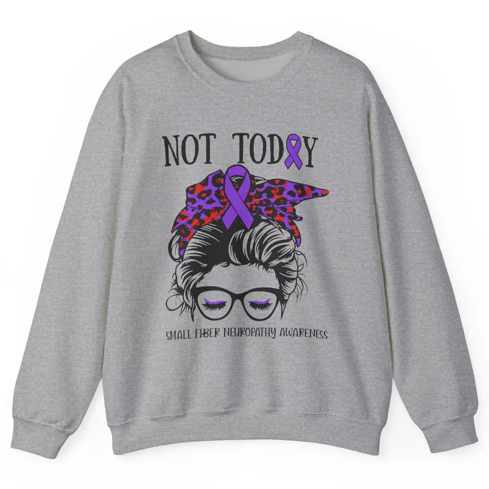 Small Fiber Neuropathy Awareness Ribbon Messy Bun Not Today Unisex Crewneck Sweatshirt