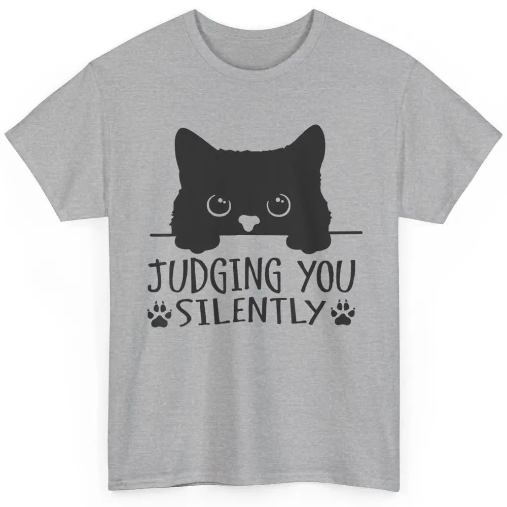 Funny Black Cat Judging You Silently Sarcastic Kitten Joke Classic Unisex T-Shirt