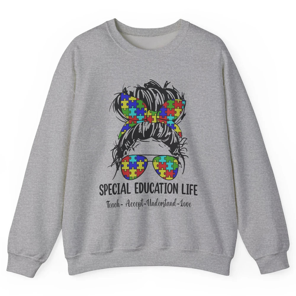 Special Education Teacher Messy Bun Autism Teach Accept Love Unisex Crewneck Sweatshirt