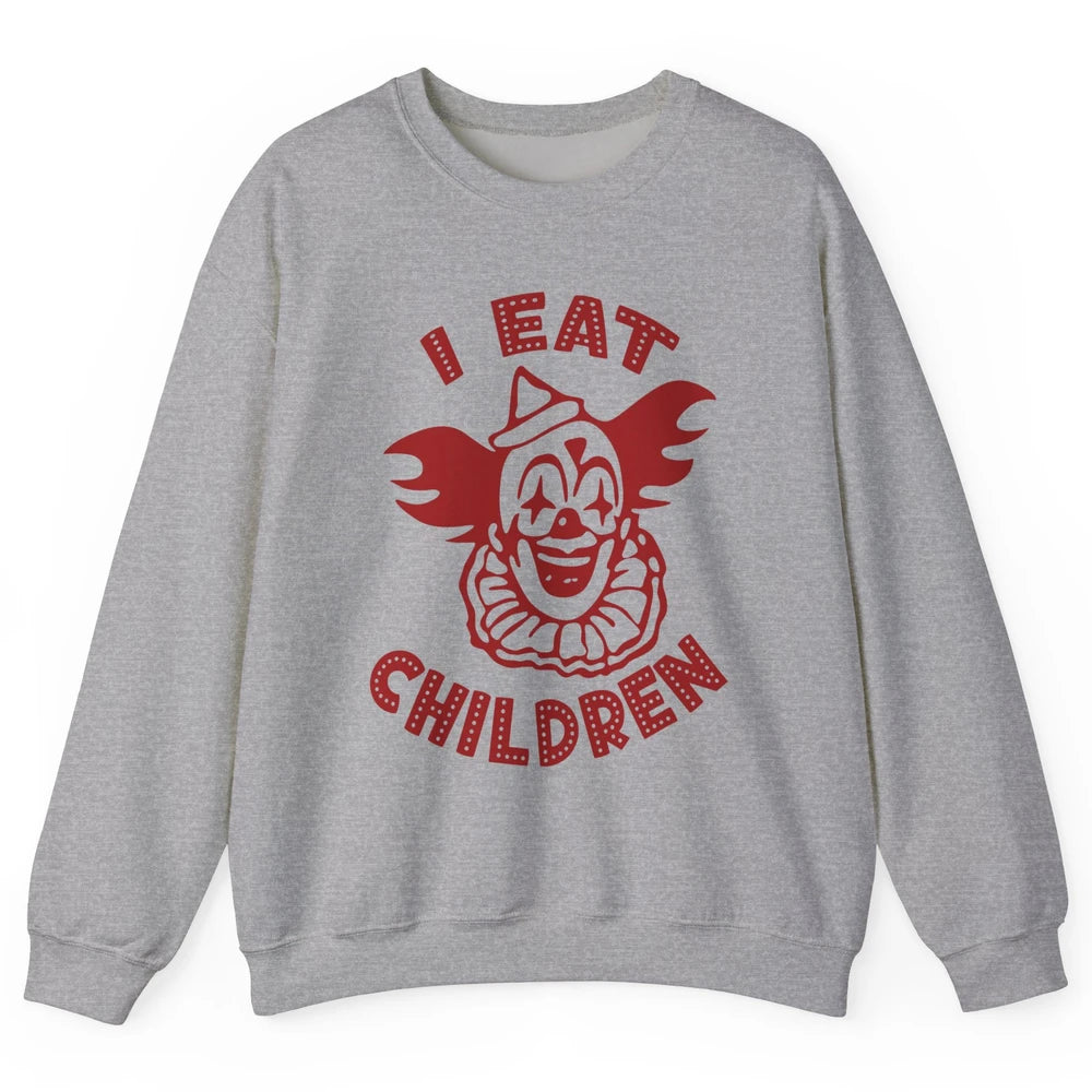 Scary Clown I Eat Children Horror Clown Halloween Costume Unisex Crewneck Sweatshirt