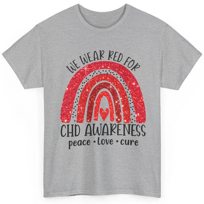 CHD Rainbow We Wear Red for CHD Awareness Peace Love Cure Classic Unisex T-Shirt