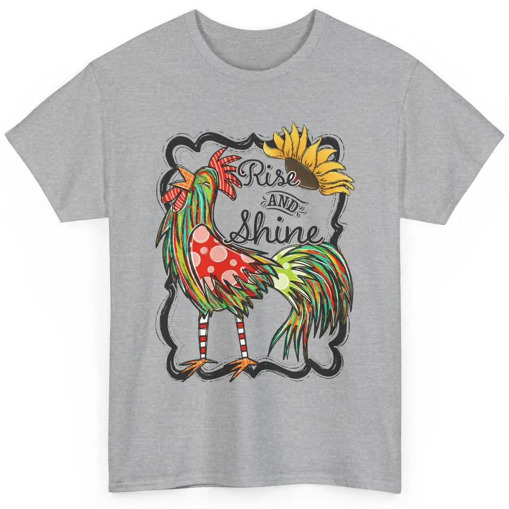 Sunflower Chicken Rooster Rise And Shine Western Motivation Classic Unisex T-Shirt