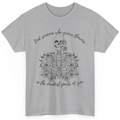 Floral Skeleton Find Someone Who Grow Flower Western Country Classic Unisex T-Shirt