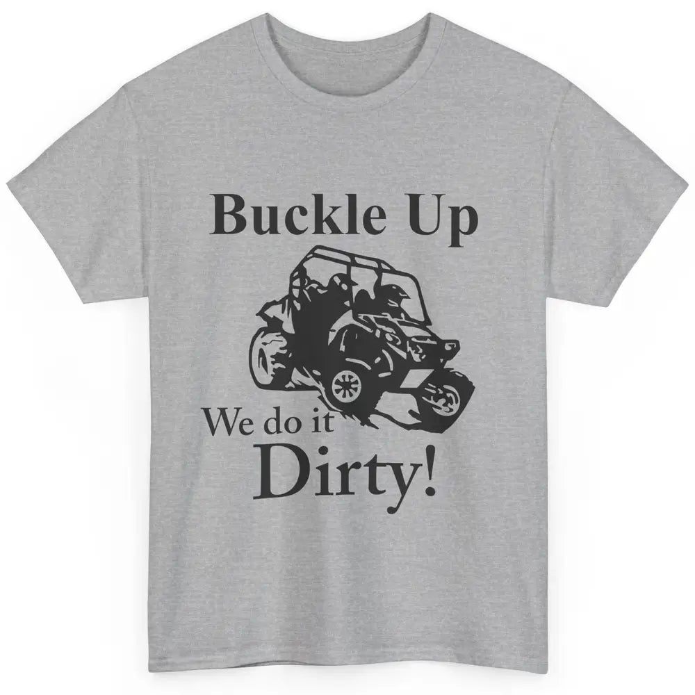 Retro UTV SXS Rider Buckle Up ATV Offroad Riding SXS Life Classic Unisex T-Shirt