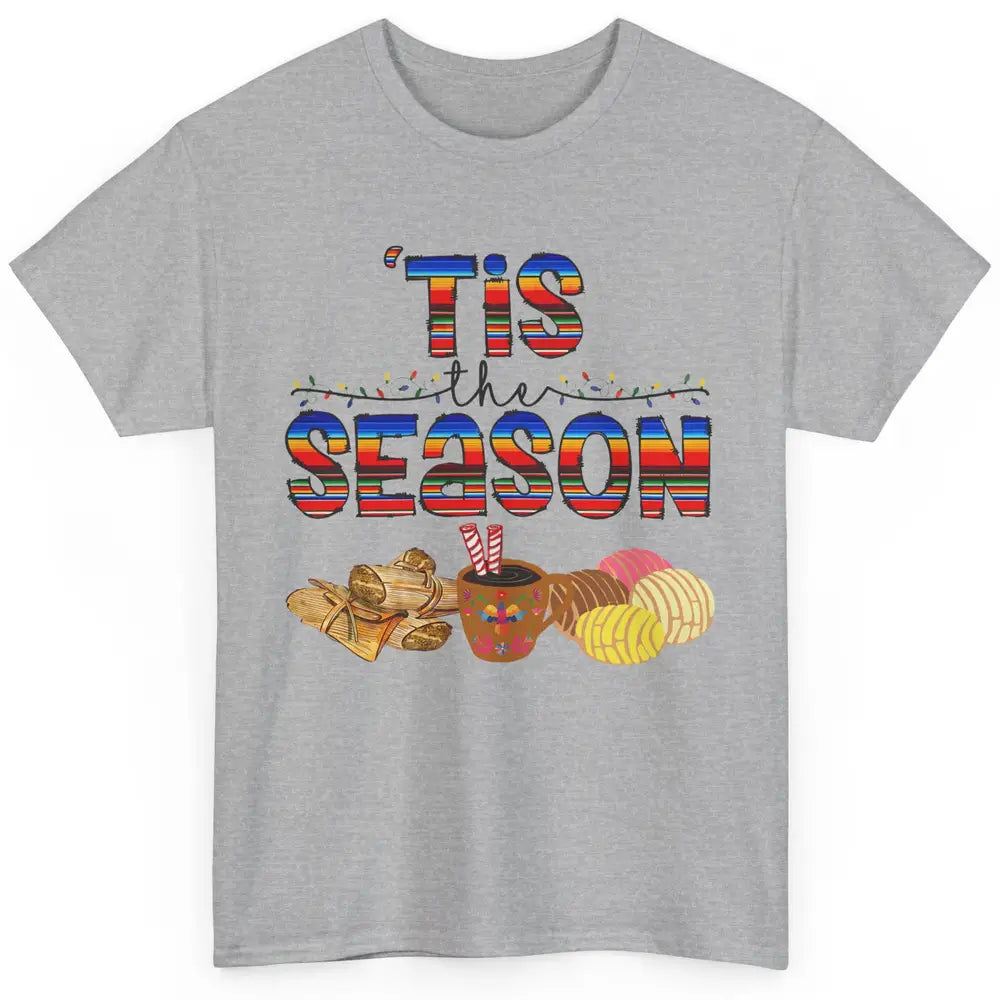 Tis The Season Mexican Christmas Concha Tamale Sweet Bread Classic Unisex T-Shirt