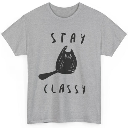 Funny Black Cat Stay Classy Cat Mom Sarcastic Cat Lady Gift Classic Unisex T-Shirt