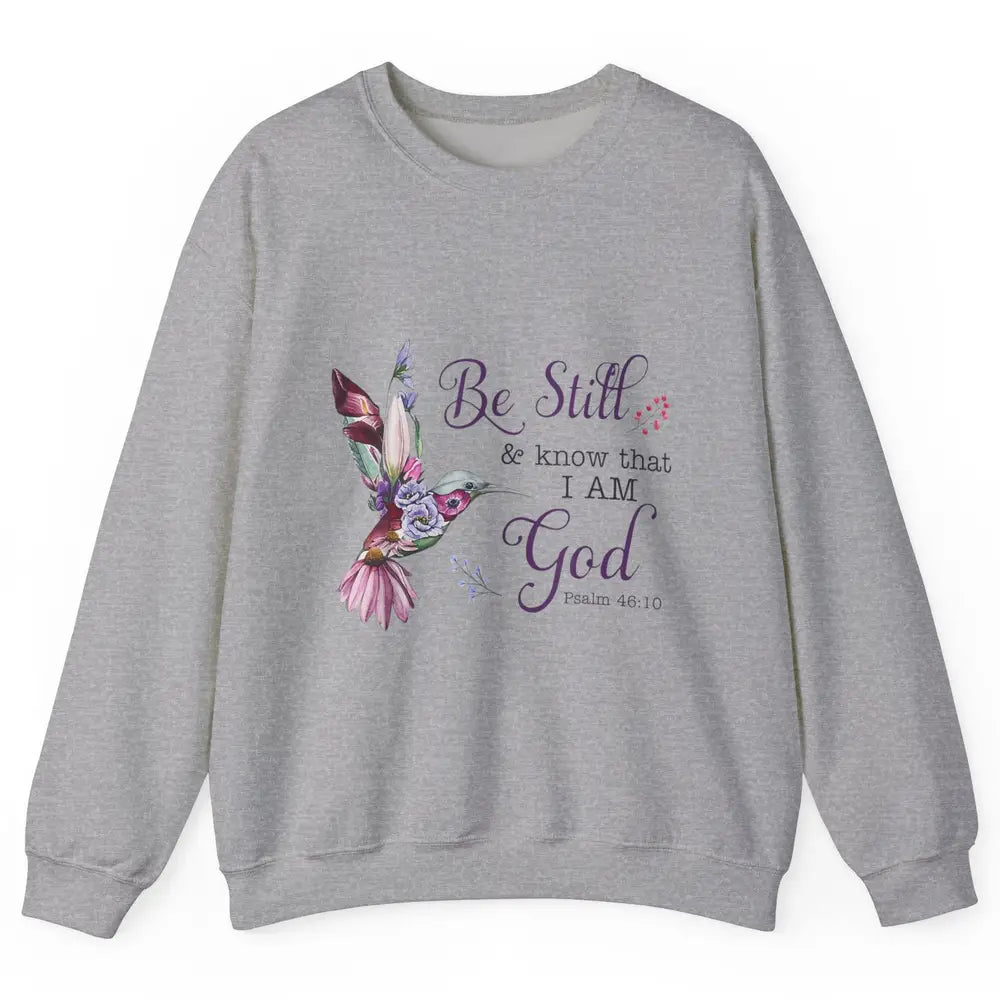 Be Still Know Im God Floral Bird Jesus Christian Bible Verse Unisex Crewneck Sweatshirt