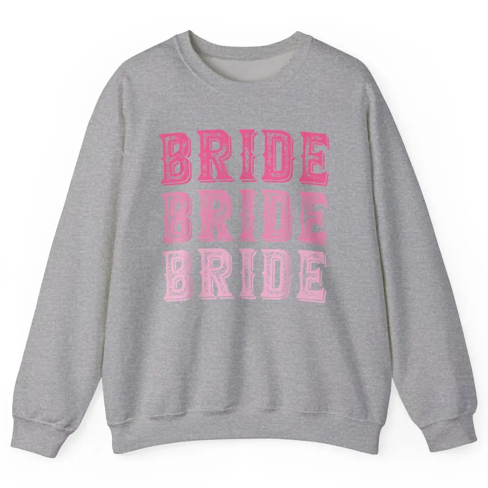 Vintage Cowgirl Bride Rodeo Bachelorette Bridal Engagement Unisex Crewneck Sweatshirt