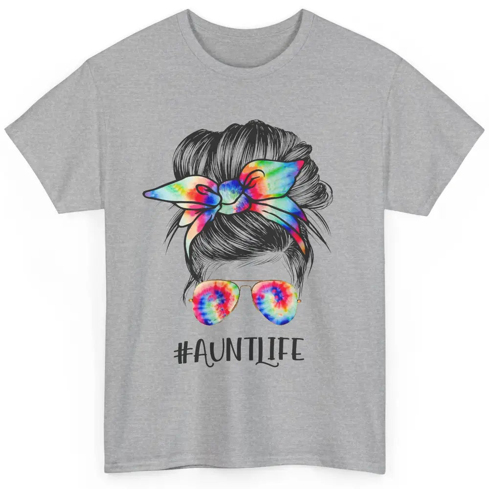 Aunt Life Messy Bun Hair Tie Dye Sunglasses Bandana Auntie Classic Unisex T-Shirt