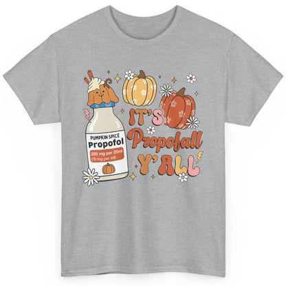 Autumn ICU Nurse It's Propofol Y'all Thankful Anesthetist Classic Unisex T-Shirt