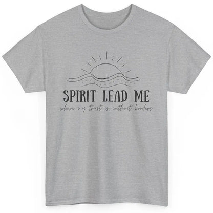 Christian Faith Spirit Leads Me Inspirational Religious Classic Unisex T-Shirt