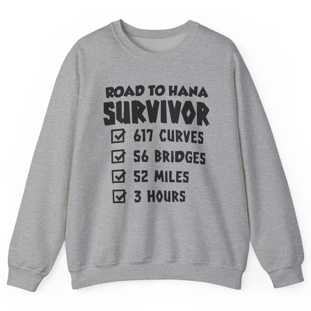 Road To Hana Survivor Maui Island Hawaiian Summer Beach Gift Unisex Crewneck Sweatshirt