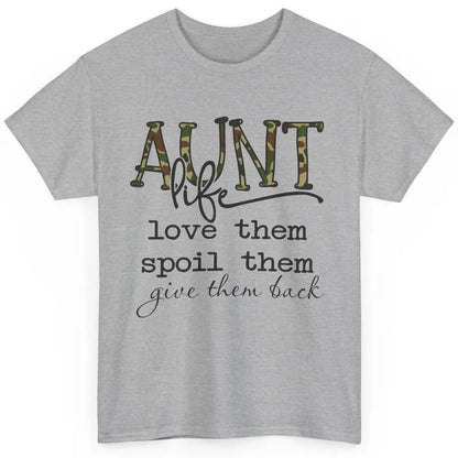 Funny Aunt Life Love Them Spoil Them Give Them Back Auntie Classic Unisex T-Shirt