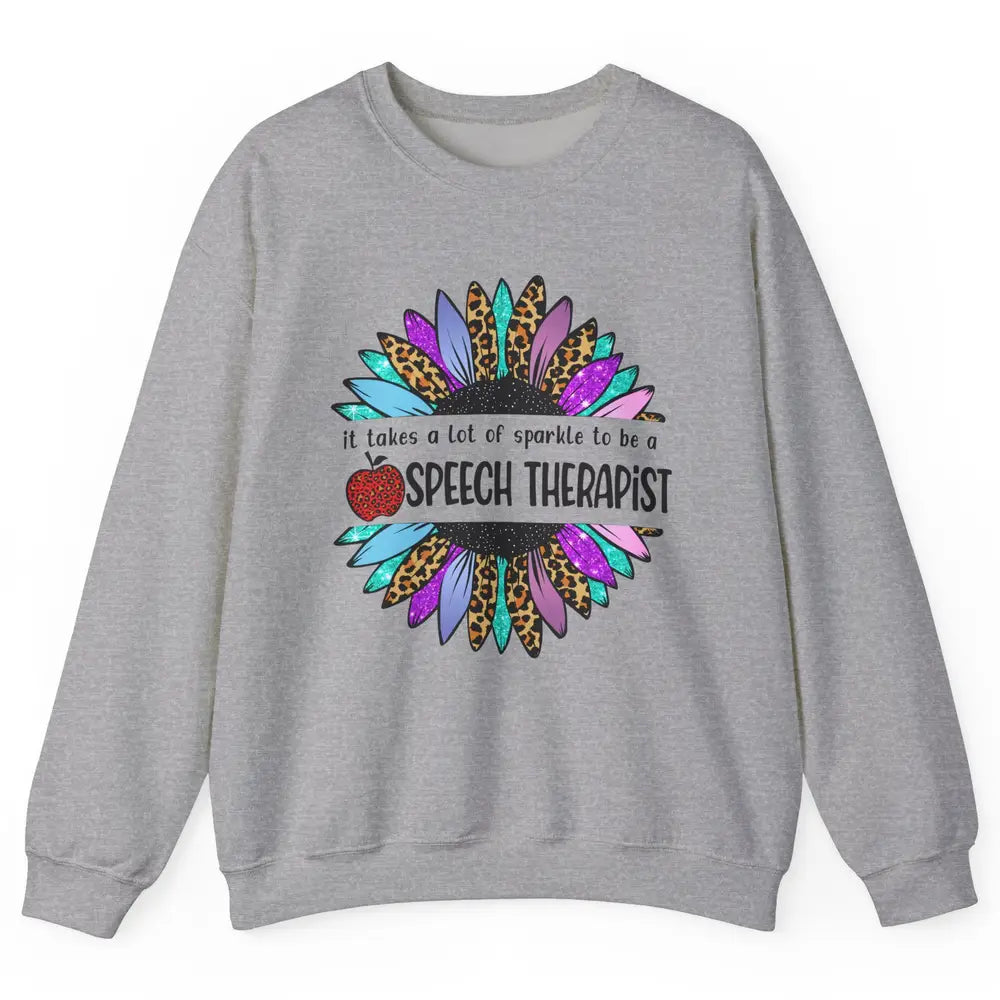 SLP Sunflower It Takes Lots Sparkle To Be Speech Therapist Unisex Crewneck Sweatshirt