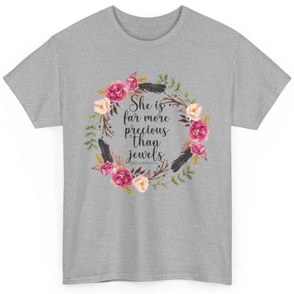 Floral She is More Precious Than Jewels Christian Religious Classic Unisex T-Shirt