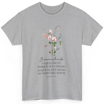 Floral Spanish Christian Bible Bienaventurada La Que Creyó Classic Unisex T-Shirt