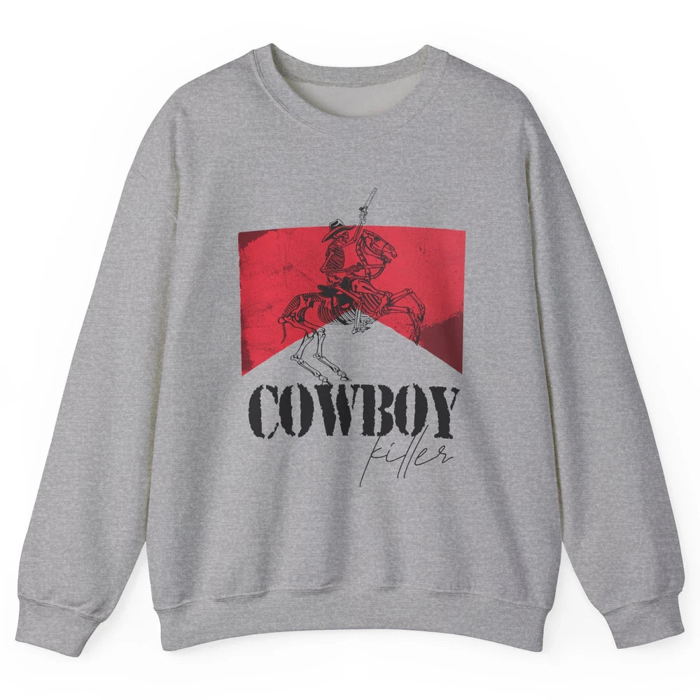 Skeleton Cowboy Killer Howdy Western Country Cowgirl Gift Unisex Crewneck Sweatshirt