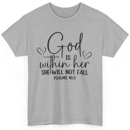 Christian God Is Within Her She Will Not Fall Bible Verse Classic Unisex T-Shirt