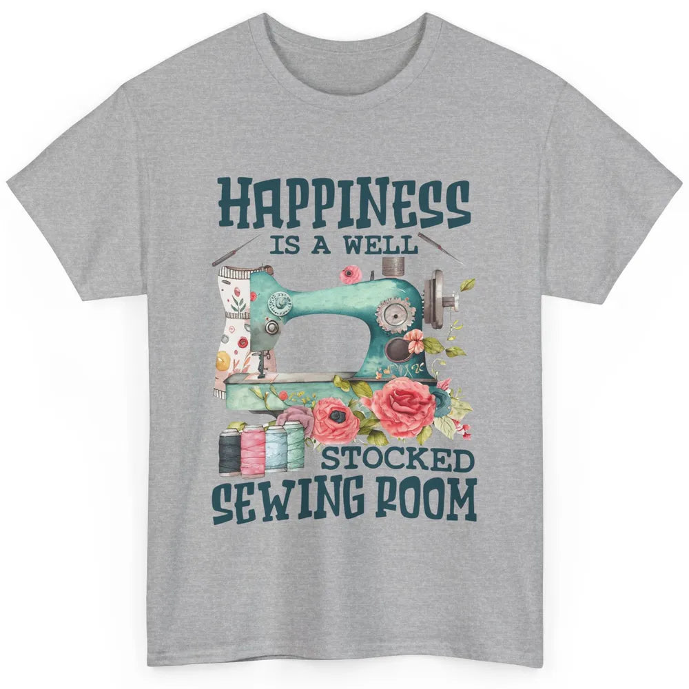 Floral Sewing Machine Happiness Is Well Stocked Sewing Room Classic Unisex T-Shirt