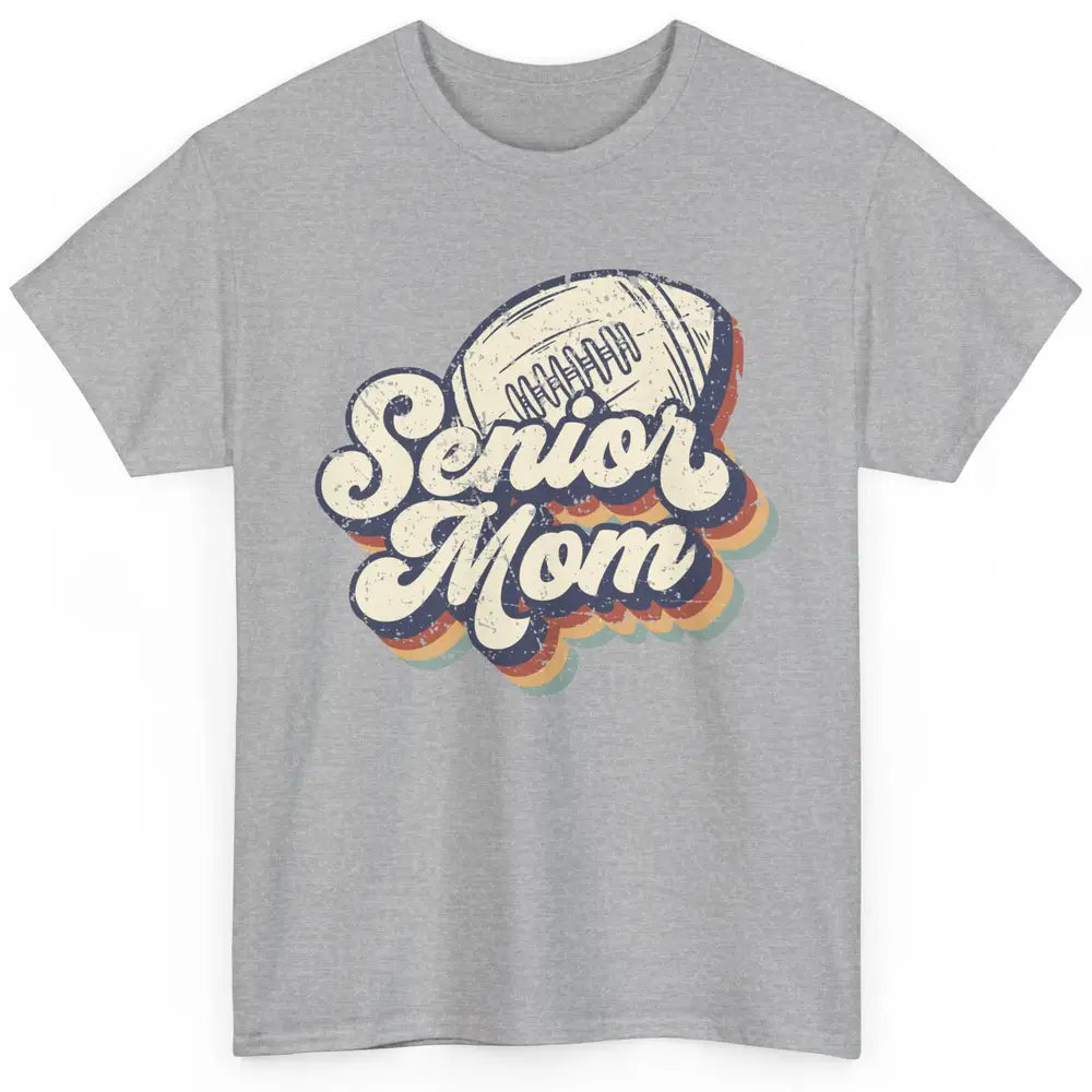 Retro Senior Mom Football Class Of 2022 Graduate Mom Gift Classic Unisex T-Shirt