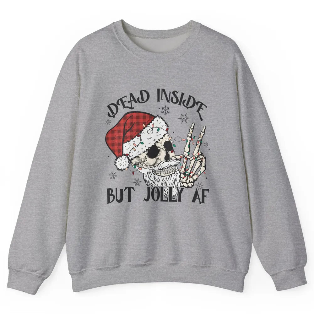 Funny Xmas Skull Dead Inside But Jolly AF Christmas Skeleton Unisex Crewneck Sweatshirt