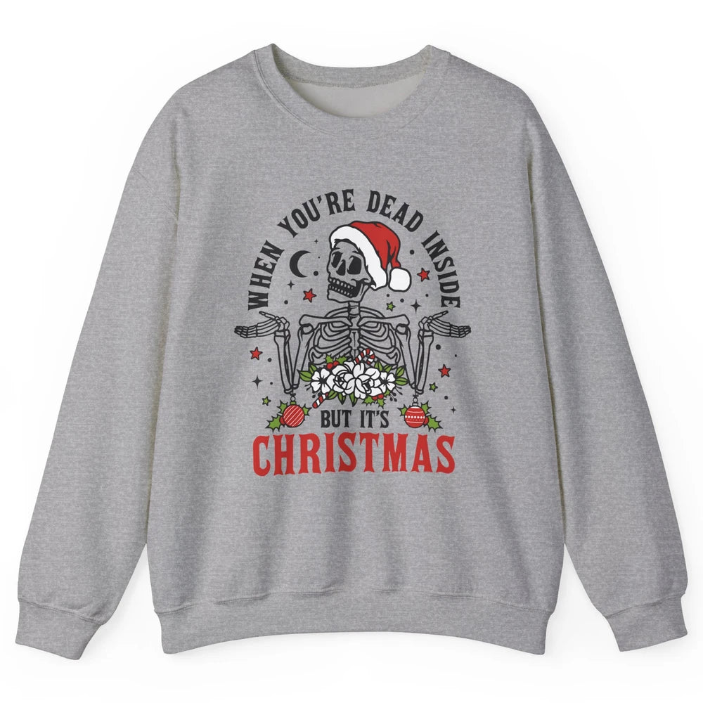 Funny Skeleton Christmas Dancing Dead Inside But Its Holiday Unisex Crewneck Sweatshirt