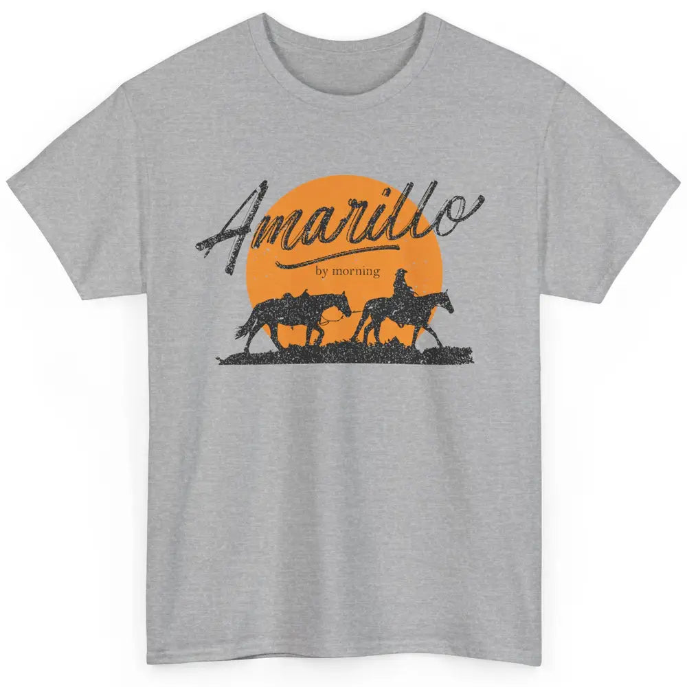 Country Music Amarillo By Morning Rodeo Western Cowboy Gift Classic Unisex T-Shirt