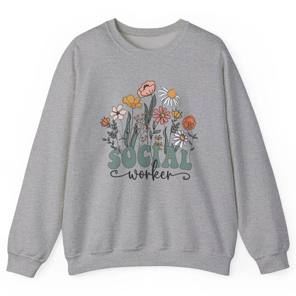 Social Worker Wildflower School Social Worker Teacher Gift Unisex Crewneck Sweatshirt