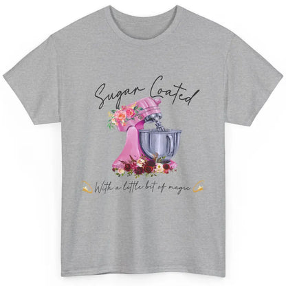 Floral Baking Machine Sugar Coated With Little Bit Of Magic Classic Unisex T-Shirt