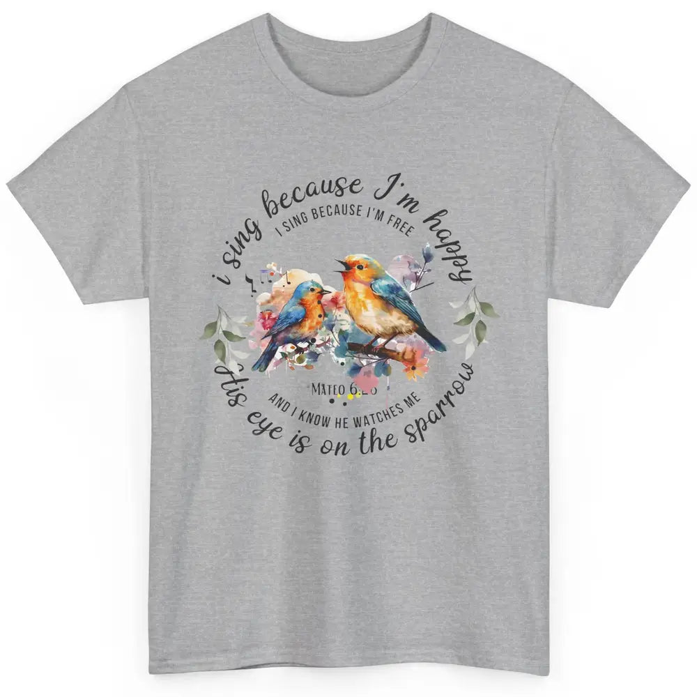 Christian Birds His Eyes Are On The Sparrow Bible Hand Drawn Classic Unisex T-Shirt