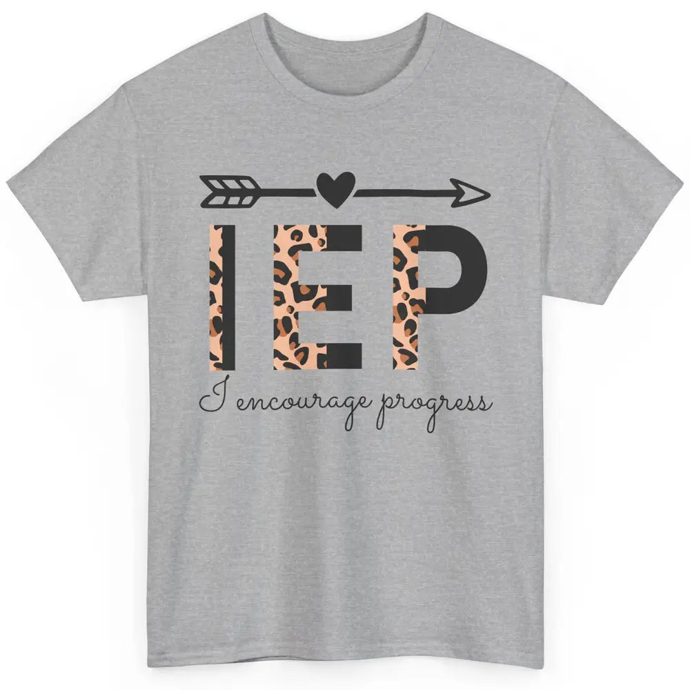 SPED Teacher I Encourage Progress IEP Squad Special Edu Gift Classic Unisex T-Shirt