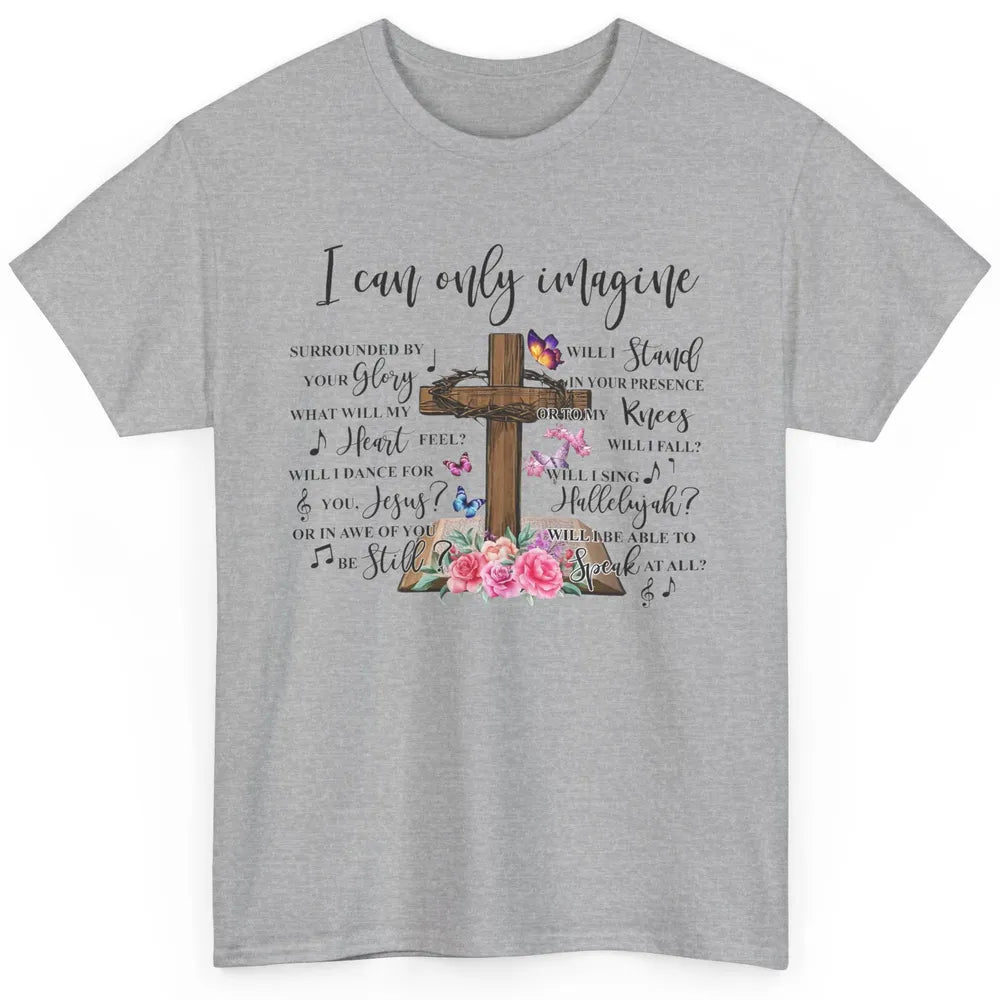 Floral Jesus Cross Butterfly I Can Imagine Christian Gift Classic Unisex T-Shirt