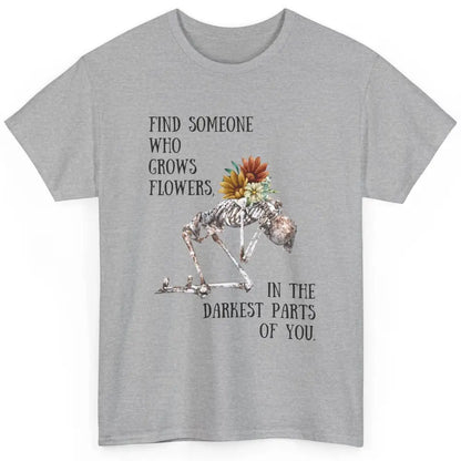 Floral Skeleton Find Someone Who Grow Flower Western Country Classic Unisex T-Shirt