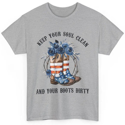 Cowboy Boots US Flag Keep Your Boots Dirty Western Country Classic Unisex T-Shirt