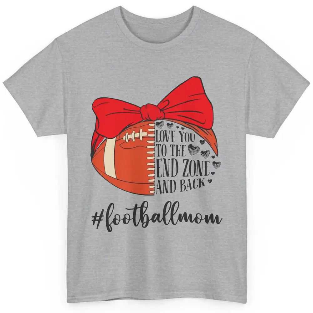 Football Mom With Bandana Love You To End Zone And Back Classic Unisex T-Shirt