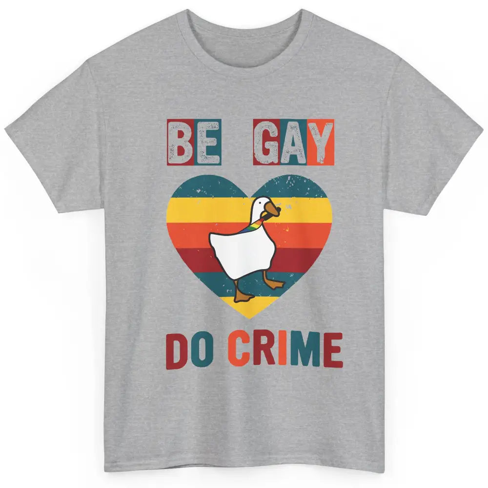 Vintage Duck Rainbow Be Gay Do Crime LGBTQ Community Rights Classic Unisex T-Shirt