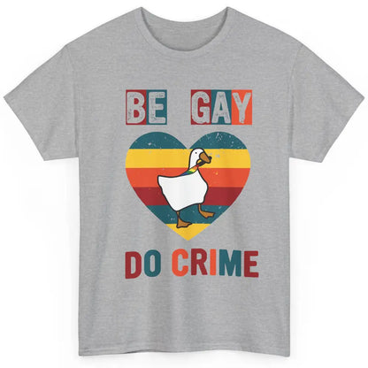 Vintage Duck Rainbow Be Gay Do Crime LGBTQ Community Rights Classic Unisex T-Shirt