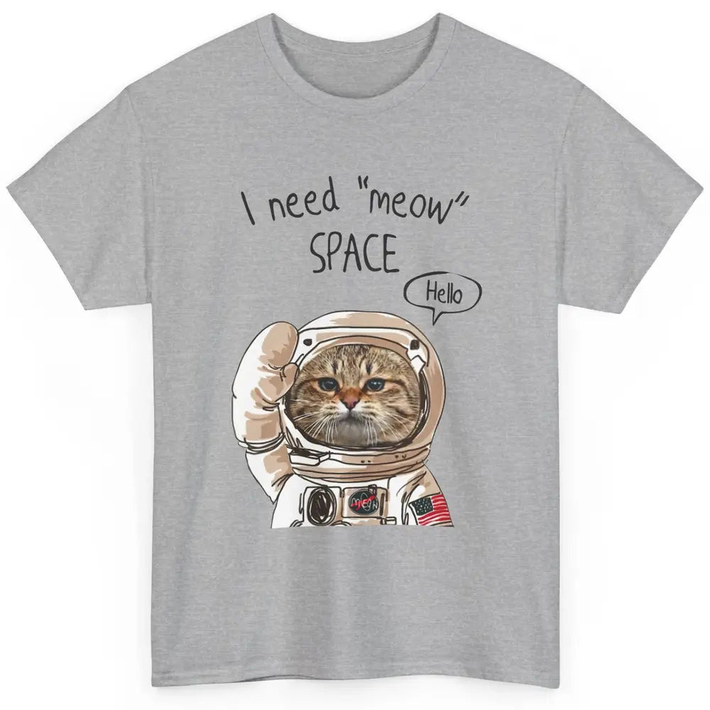 Funny Catronaut Cat Astronaut I Need Meow Space Astronomy Classic Unisex T-Shirt