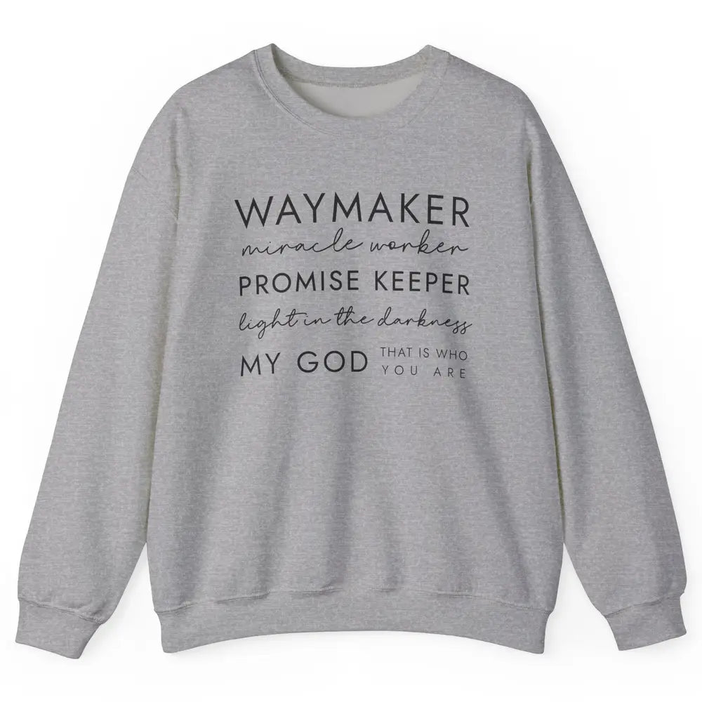 Way Maker Miracle Worker Christian Religious Belief God Unisex Crewneck Sweatshirt