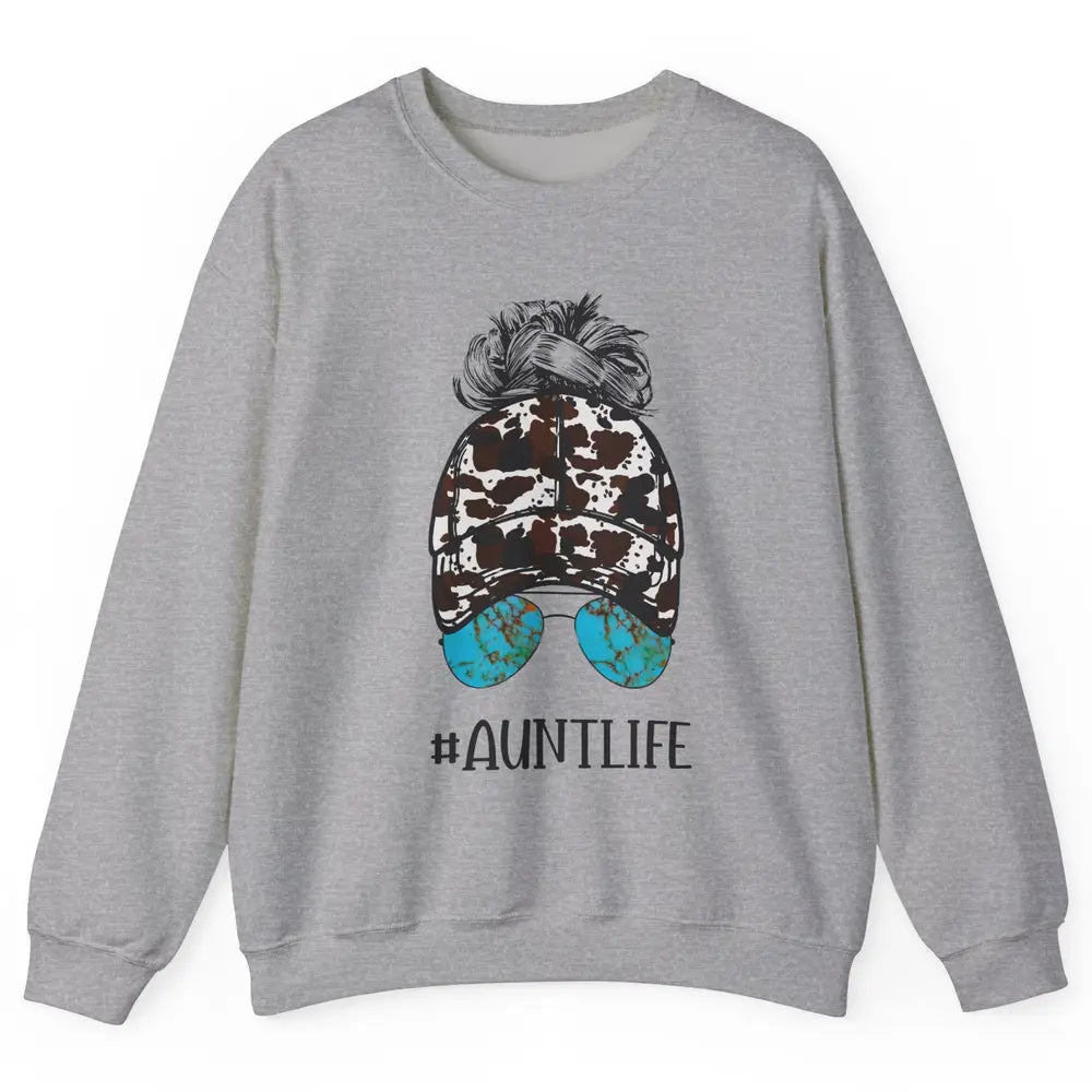 Aunt Life Messy Bun Glasses Cowhide Western Auntie Life Unisex Crewneck Sweatshirt