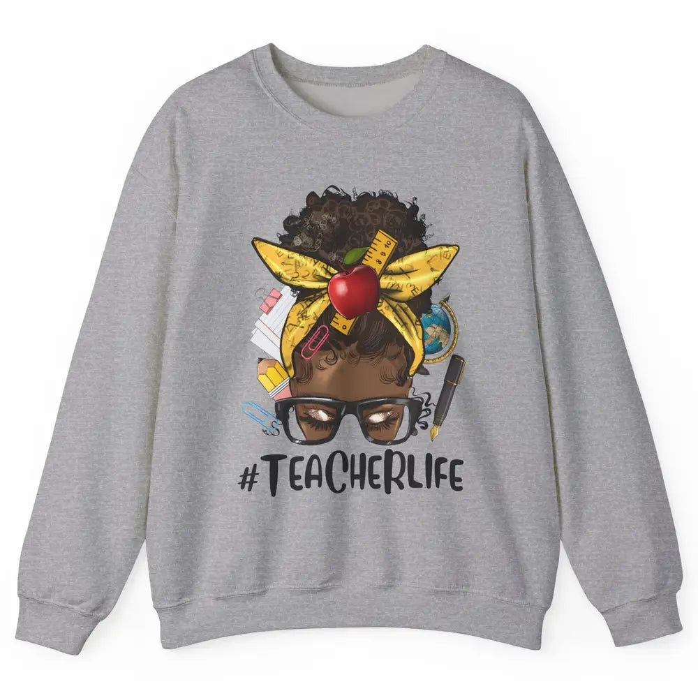 Afro Messy Bun Teacher Life Black Woman Appreciation School Unisex Crewneck Sweatshirt