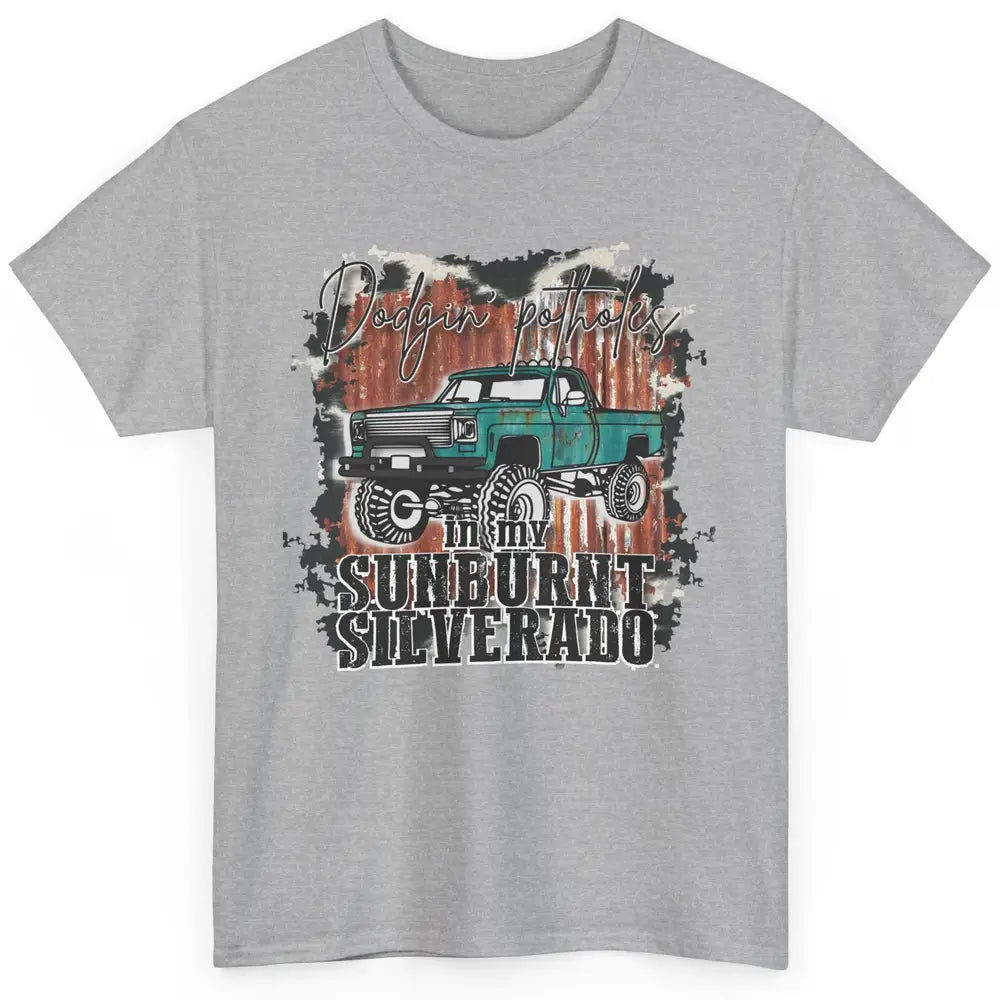 Cow Print Truck Dodging Potholes In My Sunburnt Western Girl Classic Unisex T-Shirt