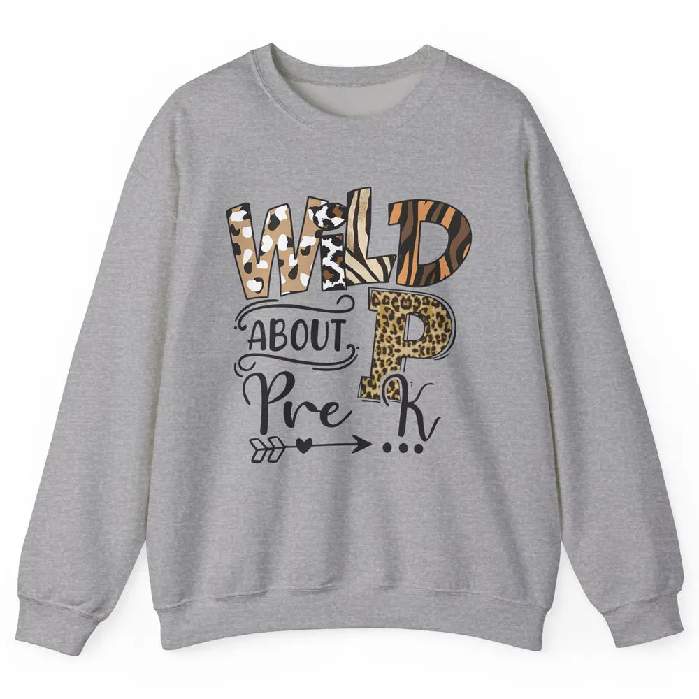 Wild About Pre-K Leopard Preschool Teacher Back To School Unisex Crewneck Sweatshirt