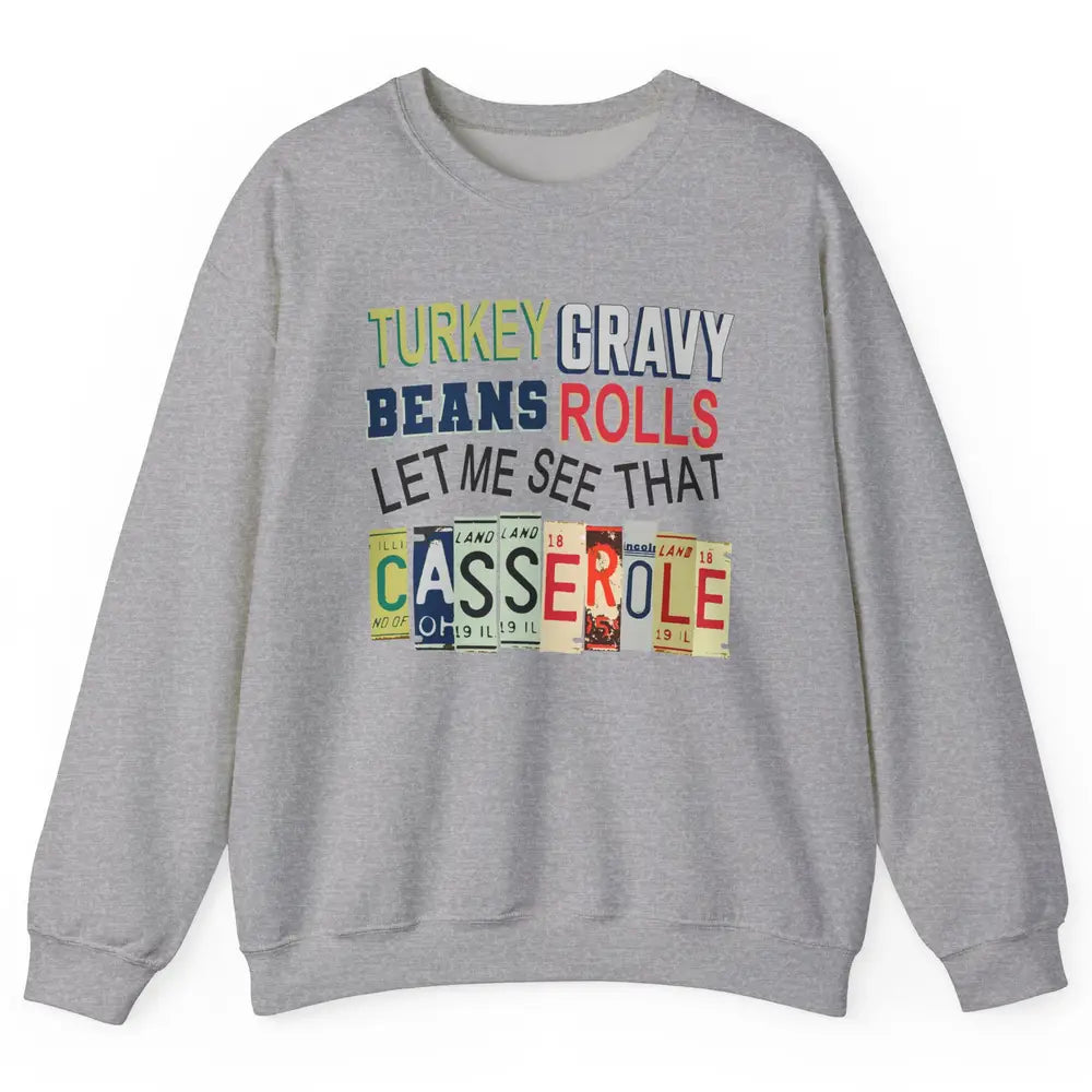 Turkey Gravy Beans Rolls Thanksgiving Dinner Turkey Day Gift Unisex Crewneck Sweatshirt