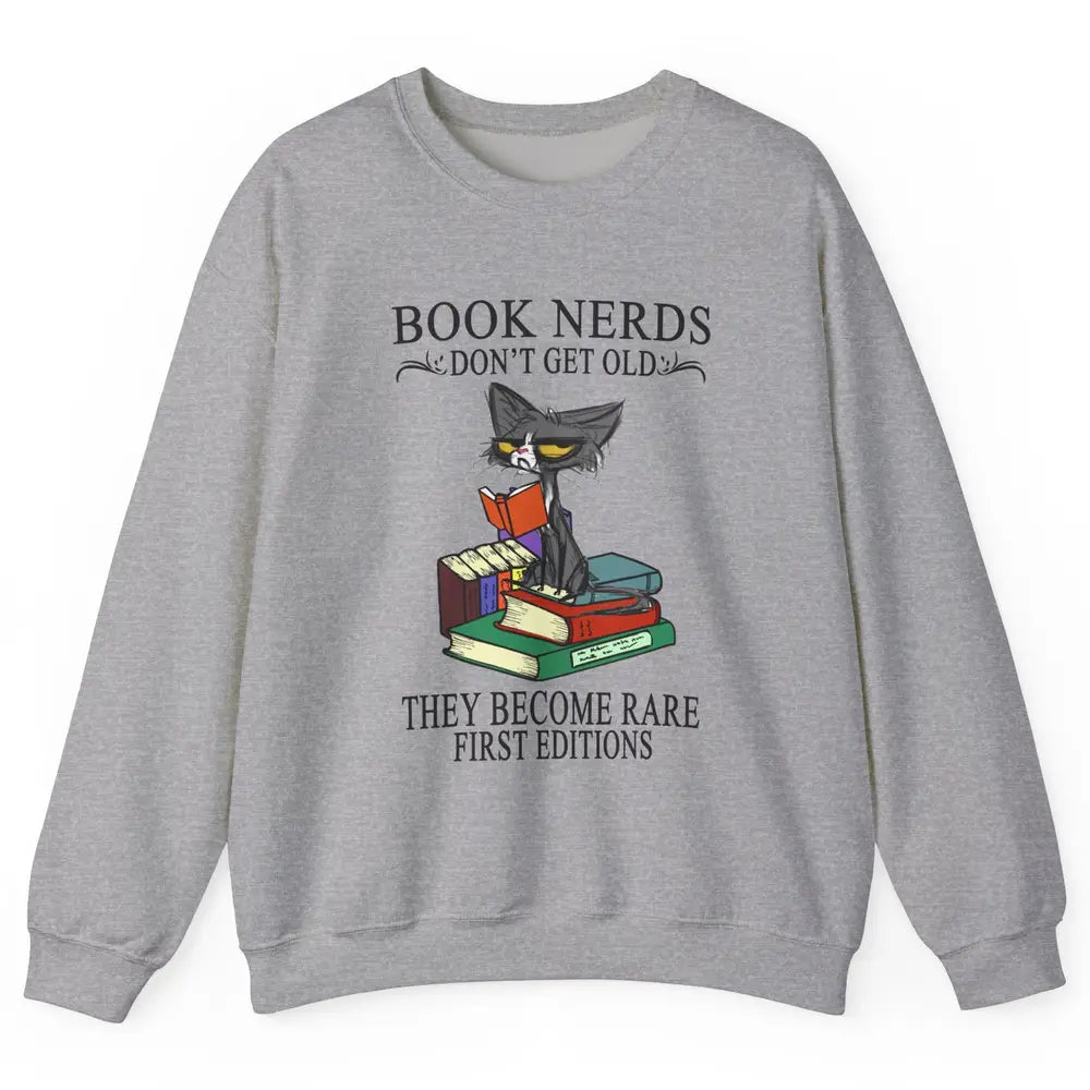 Cat Book Nerds Don't Get Old They Become Rare Reading Lovers Unisex Crewneck Sweatshirt