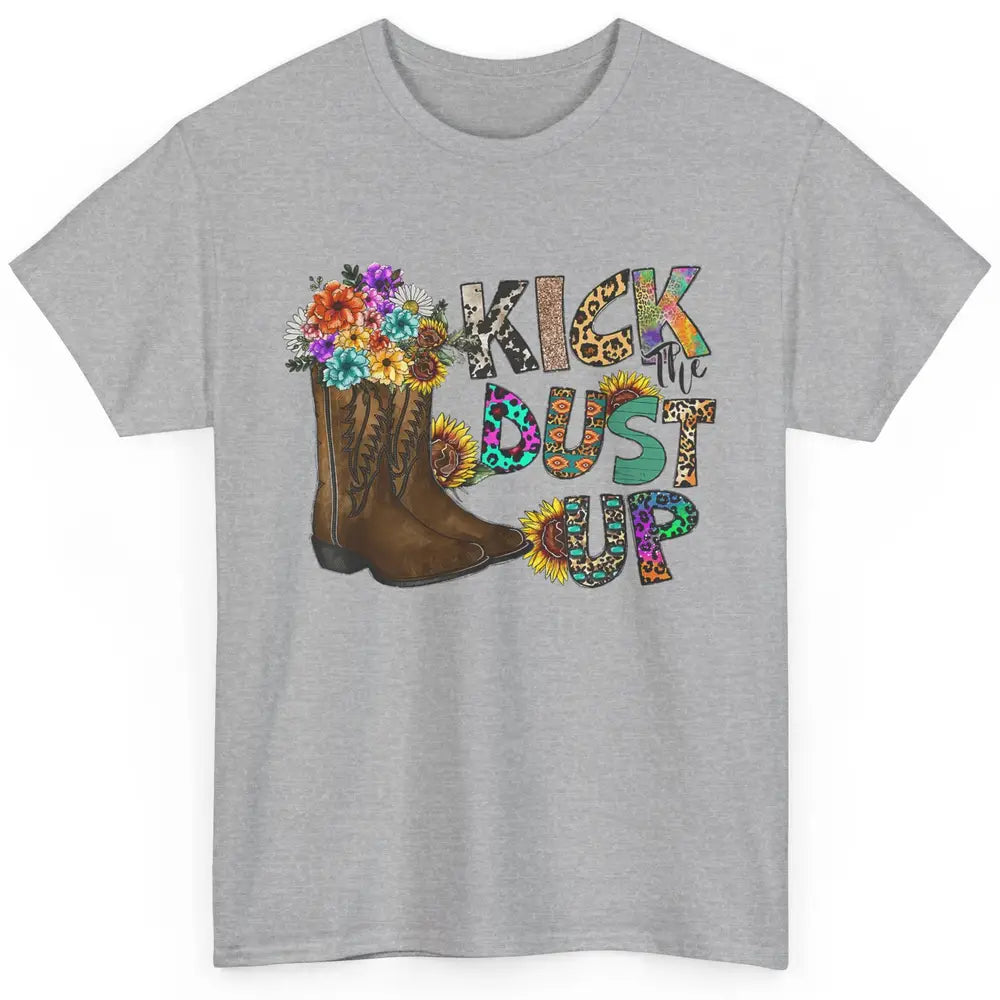 Floral Cowgirl Boots Kick Dust Up Sunflowers Leopard Cowboy Classic Unisex T-Shirt