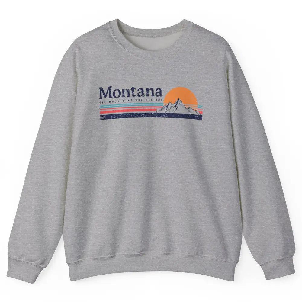 Vintage Montana Mountains Are Calling Camping Hiking Outdoor Unisex Crewneck Sweatshirt