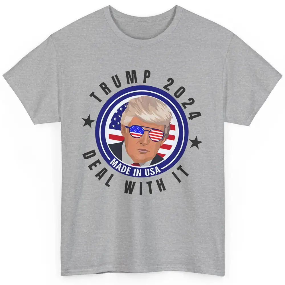 Vote Trump 2024 Deal With It Funny Republican Pro America Classic Unisex T-Shirt