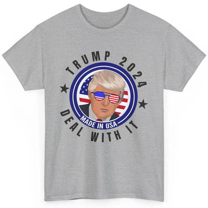 Vote Trump 2024 Deal With It Funny Republican Pro America Classic Unisex T-Shirt